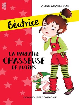 cover image of La parfaite chasseuse de lutins--Niveau de lecture 5